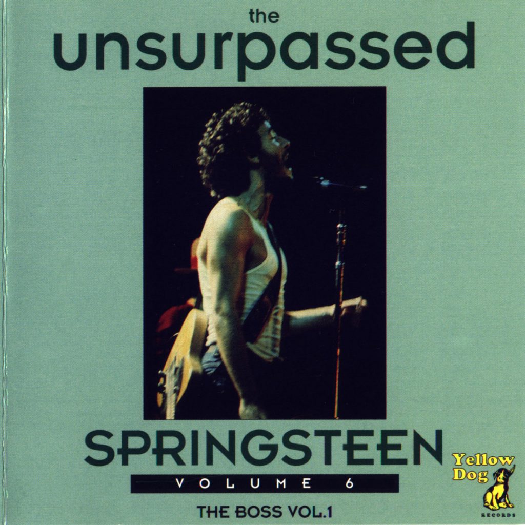 The Unsurpassed Springsteen Volume 6 (The Boss Vol.1)