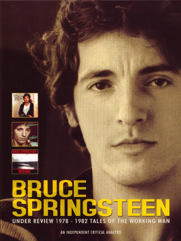 Bruce Springsteen - Under Review 1978-1982